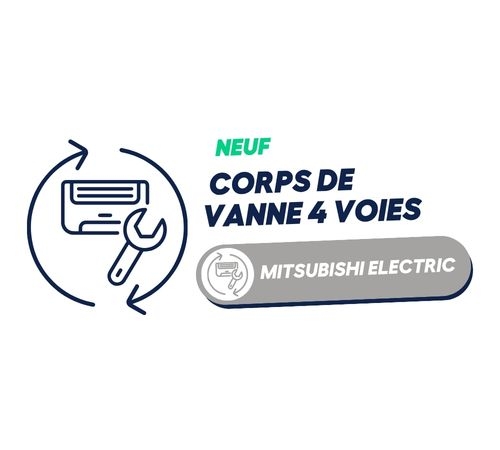 Vanne 4 voies corps pour MUZ-HR25VF-E1 - MITSUBISHI ELECTRIC (neuf)