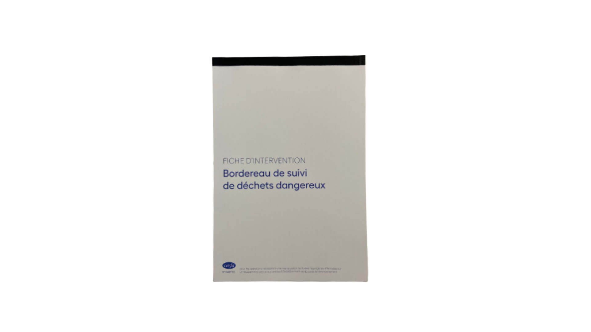 Carnet fiche d'intervention - Bordereau de suivi de déchets dangereux - cerfa n°15497*03