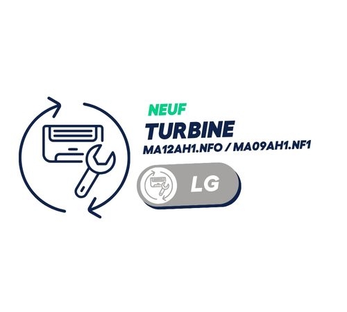 LG - Turbine pour MA12AH1.NF0 / MA09AH1.NF1 (neuf)