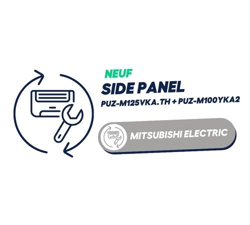 Side panel (L) pour PUZ-M125VKA.TH + PUZ-M100YKA2 - MITSUBISHI ELECTRIC