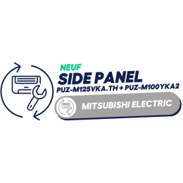 Side panel (L) pour PUZ-M125VKA.TH + PUZ-M100YKA2 - MITSUBISHI ELECTRIC